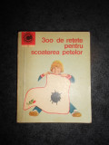 I. T. PREDESCU - 300 DE RETETE PENTRU SCOATEREA PETELOR (Colectia Caleidoscop)