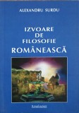 IZVOARELE DE FILOSOFIE ROMANEASCA-ALEXANDRU SURDU