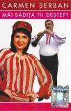 Carmen Șerban - Măi Bădiță Fii Deștept, Caseta audio