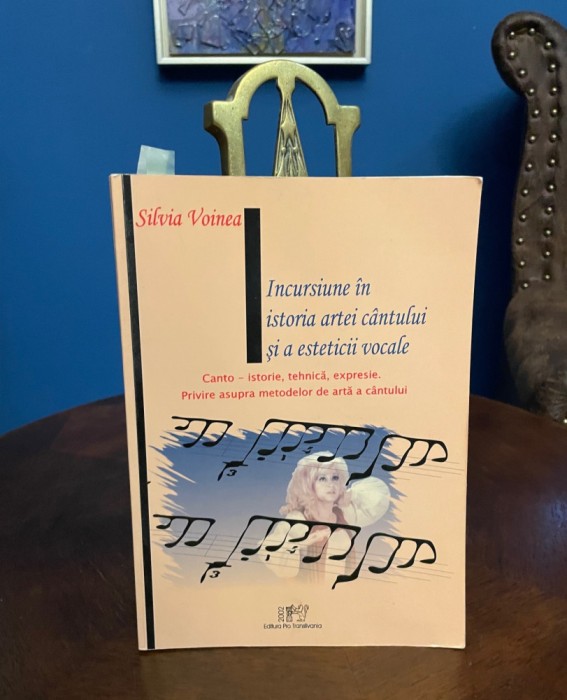 Silvia Voinea - Incursiune in Istoria Artei Cantului si a Esteticii Vocale 2002