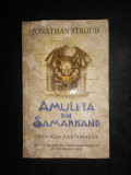 Jonathan Stroud - Amuleta din Samarkand. Trilogia Bartimaeus (2006)