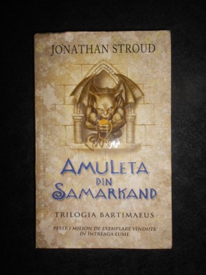 Jonathan Stroud - Amuleta din Samarkand. Trilogia Bartimaeus (2006) foto