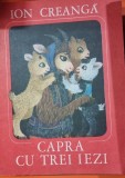 Ion Creanga - Capra cu trei iezi (ilustratii de Ileana Ceausu Pandele)