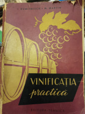 Vinificatia practica - I. DUMITRESCU, M. MARTIN - 1962 foto