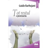 Tot restul e provizoriu &ndash; Guido Barbujani