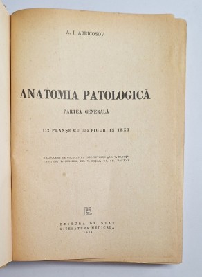 Anatomia patologică &amp;ndash; A. I. Abricosov, Partea generală, Editura de Stat Literatura Medicală, 1949 foto