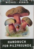 Carte germana Handbuch fur pilzfreunde de Michael Hennig - Supracoperta uzata