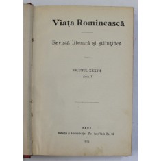 VIATA ROMANEASCA , REVISTA LITERARA SI STIINTIFICA , VOLUMUL XXXVII , ANUL X , 1915