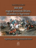 1848-1849 magyar katon&aacute;inak &ouml;lt&ouml;zete, felszerel&eacute;se &eacute;s fegyverzete - Udovecz Gy&ouml;rgy