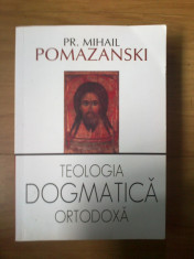 d1c Teologia dogmatica ortodoxa - Pr. Mihail Pomazanski (ca noua) foto