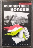 Alain de Sedouy - Indomptable Hongrie (1956)