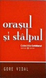 Gore Vidal - Orasul si stalpul