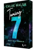 Precomanda - Taming 7. Seria Baietii de la Tommen. Volumul 5/Chloe Walsh