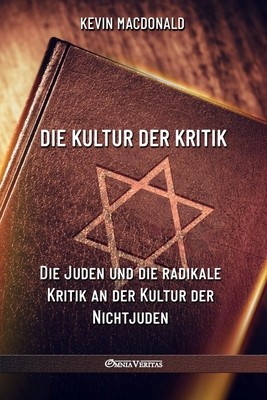 Die Kultur der Kritik: Die Juden und die radikale Kritik an der Kultur der Nichtjuden foto