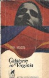 Calatorie in Virginia Yves Berger 1972 Editura Cartea Romaneasca Carte Literatura Clasica Roman Colectionar