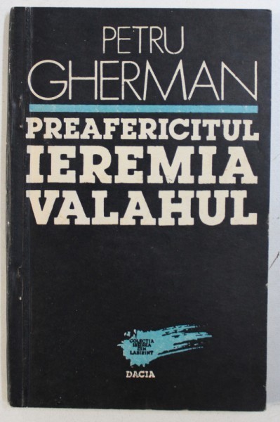 PREAFERICITUL IEREMIA VALAHUL de PETRU GHERMAN , 1991