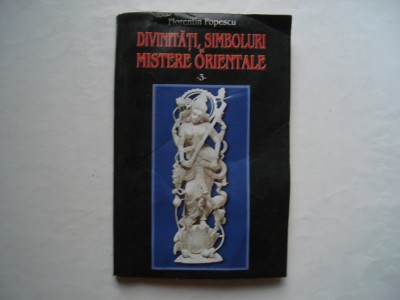 Divinitati, simboluri si mistere orientale (vol. 3). India - Florentin Popescu foto