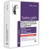 Teste grila pentru examenele de admitere in avocatura si magistratura. Drept civil. Drept procesual civil. Drept penal. Drept procesual penal. Editia
