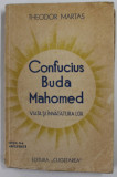 CONFUCIUS , BUDA , MAHOMED , VIATA SI INAVATURILE LOR de THEDOR MARTAS , 1939, PREZINTA URME DE UZURA