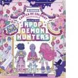 K-pop Demon Hunters. Cartea de colorat neoficiala - K. Camero