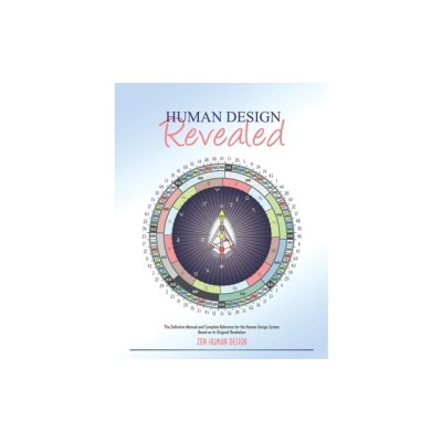 Human Design Revealed: The Definitive Manual and Complete Reference for the Human Design System Based on Its Original Revelation foto