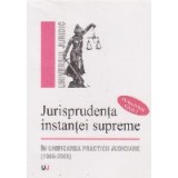 Jurisprudenta Instantei Supreme in Unificarea Practicii Judiciare (1956-2008) in Materie Civila