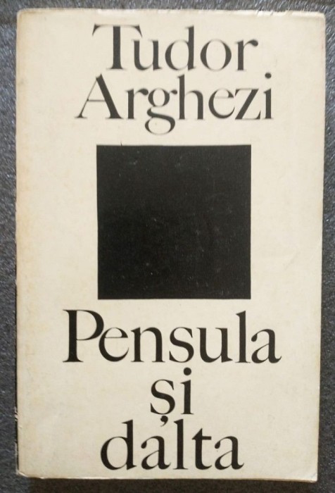 Tudor Arghezi - Pensula și dalta (ed. G. Pienescu)