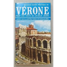VERONE , GUIDE PRATIQUE , 100 ILLUSTRATIONS EN COULEURS par LORENZO VIVIANI , 1971