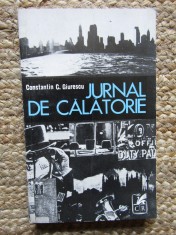 Constantin C. Giurescu - Jurnal de calatorie (Editia: 1971) foto