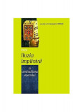 &Icirc;ntre iluzia &icirc;mplinirii şi certitudinea eşecului - Paperback brosat - Pr. Constantin Coman - Bizantină