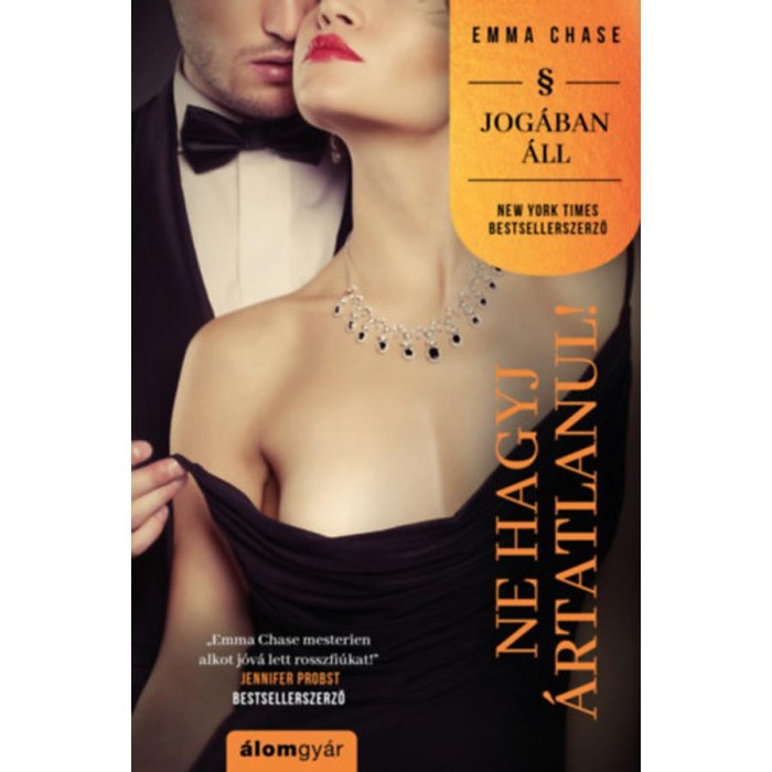 Ne hagyj &aacute;rtatlanul! - Emma Chase
