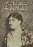 Youth and the Bright Medusa