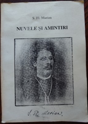 (SIMION FLOREA) S. FL. MARIAN - NUVELE SI AMINTIRI (editie de PAUL LEU, 1994) foto