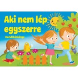 Aki nem l&eacute;p egyszerre