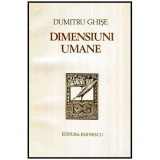 Dumitru Ghise - Dimensiuni umane - Eseuri - 115543