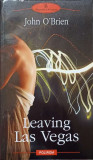 Leaving Las Vegas - John O&#039;Brien, Polirom, 2007, Proza XX, Romana, Paperback, Roman