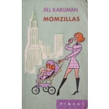MOMZILLAS-JILL KARGMAN-172255