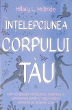 INTELEPCIUNEA CORPULUI TAU-HILLARY L. MCBRIDE-362905