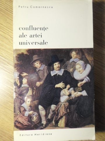 CONFLUENTE ALE ARTEI UNIVERSALE-PETRU COMARNESCU-207963