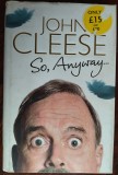 JOHN CLEESE - SO, ANYWAY... (AUTOBIOGRAFIE IN LIMBA ENGLEZA) [ED. PRINCEPS 2014]