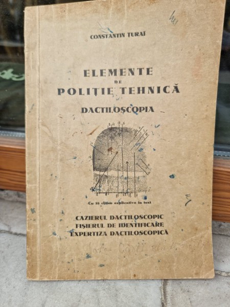 Turai Constantin - Elemente de Politie Tehnica - Dactiloscopia