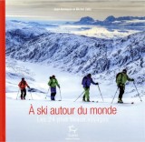 A skis autour du monde | Jean Annequin, Michel Zalio