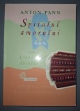 ANTON PANN - SPITALUL AMORULUI: C&acirc;ntărețul Dorului, Editura Compania, 2009, Carte Folclor