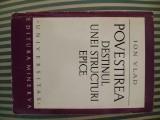 Ion Vlad Povestirea. Destinul unei structuri epice ( Dimensiunile eposului) , editie princeps