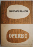 Opere I &ndash; Constantin Brailoiu