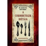 A cukorbetegek di&eacute;t&aacute;ja - Papp Ferenc