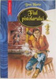 Fiul pistolarului - Bret Harte - Roman Beletristica