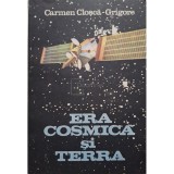 Carmen Closca-Grigore - Era cosmica si terra (Editia: 1987)