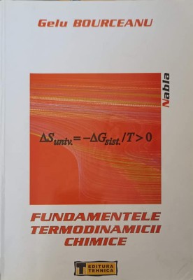 FUNDAMENTELE TERMODINAMICII CHIMICE-GELU BOURCEANU-227970 foto