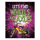 Let's Find Wheels &amp; Axles